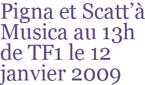 Pigna et Scatt'à Musica au 13h de TF1 le 12 janvier 2009